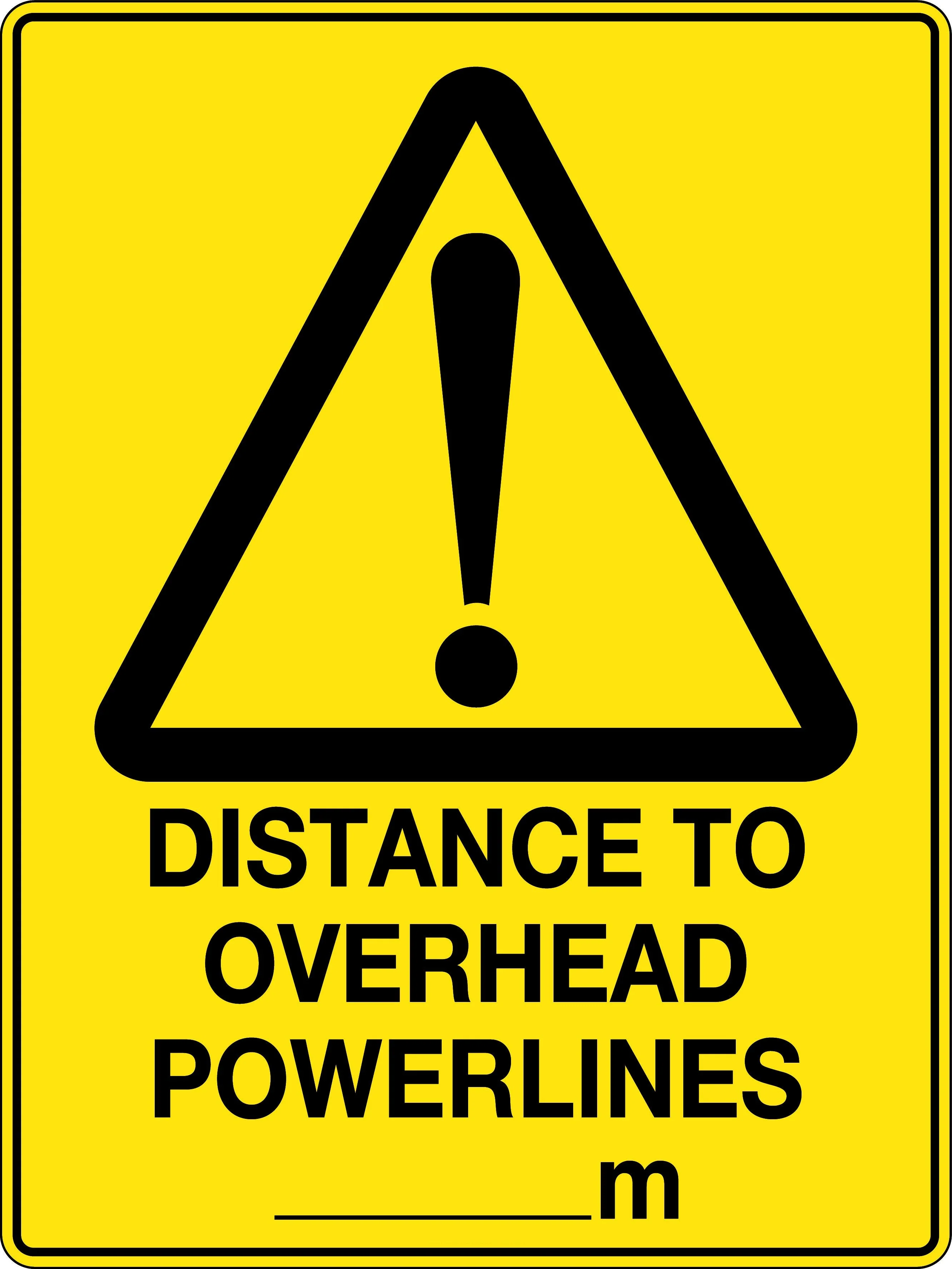 Caution Sign 'Distance to Overhead Powerlines ...mtrs'