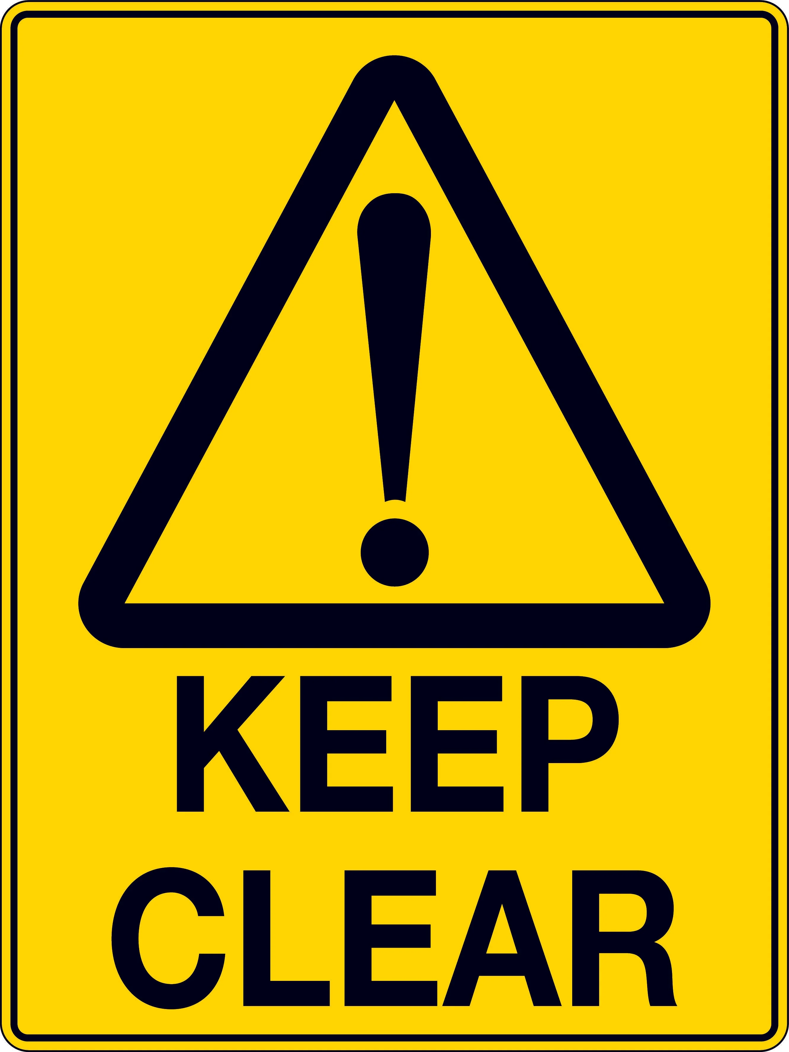 Caution Sign 'Keep Clear'