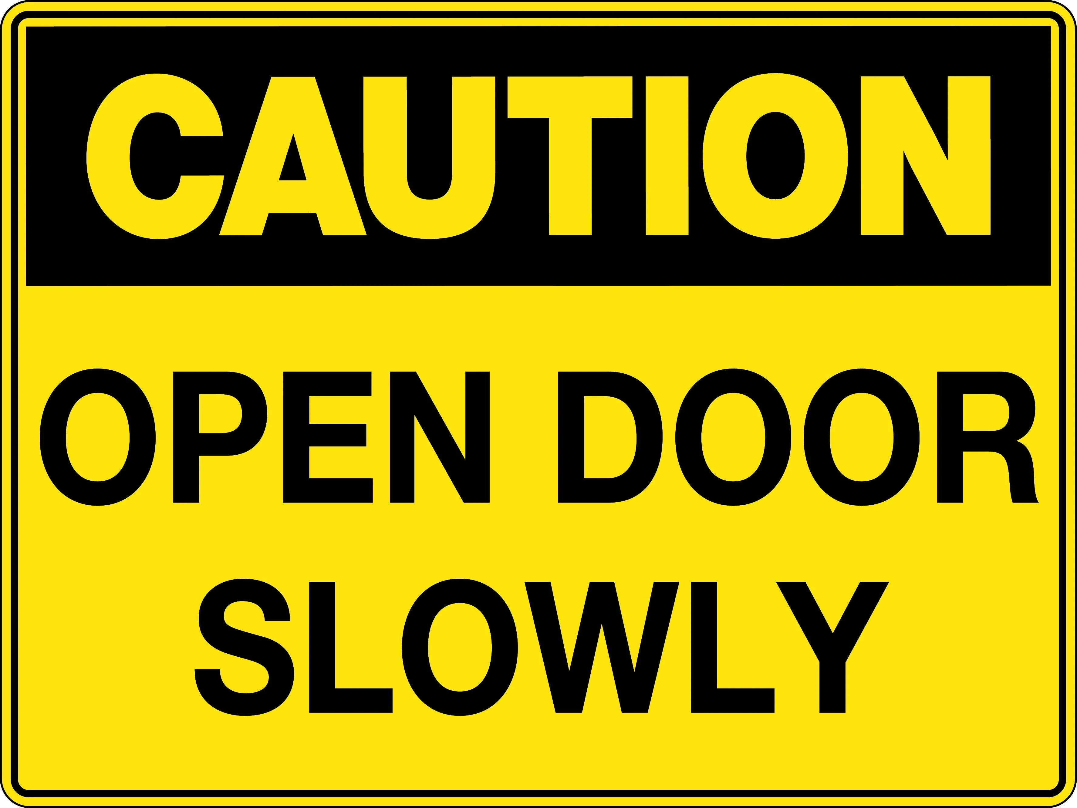 Caution Sign 'Open Door Slowly'