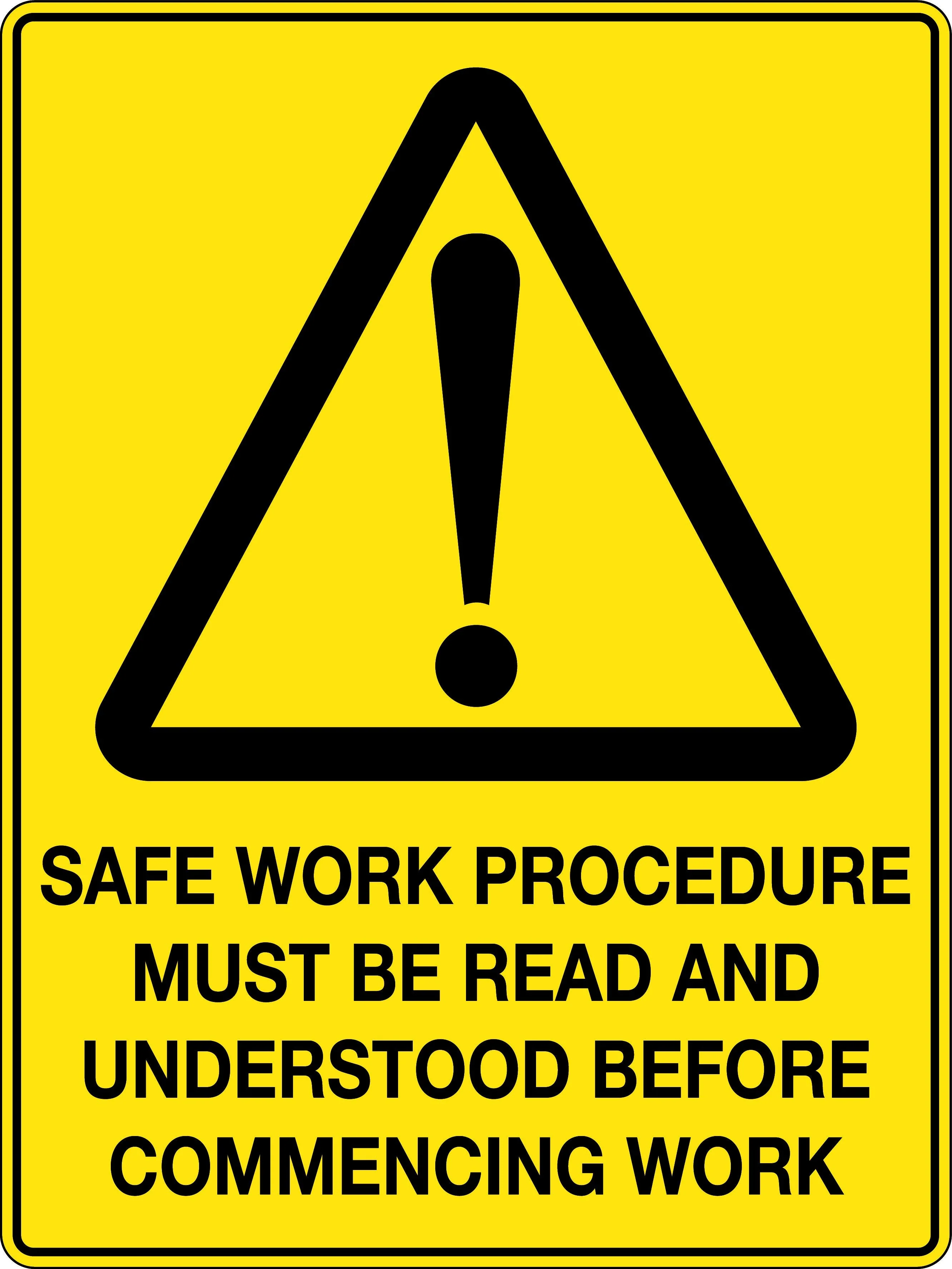 Caution Sign 'Safe Work Procedure Must be Read and Understood Before Commencing Work'
