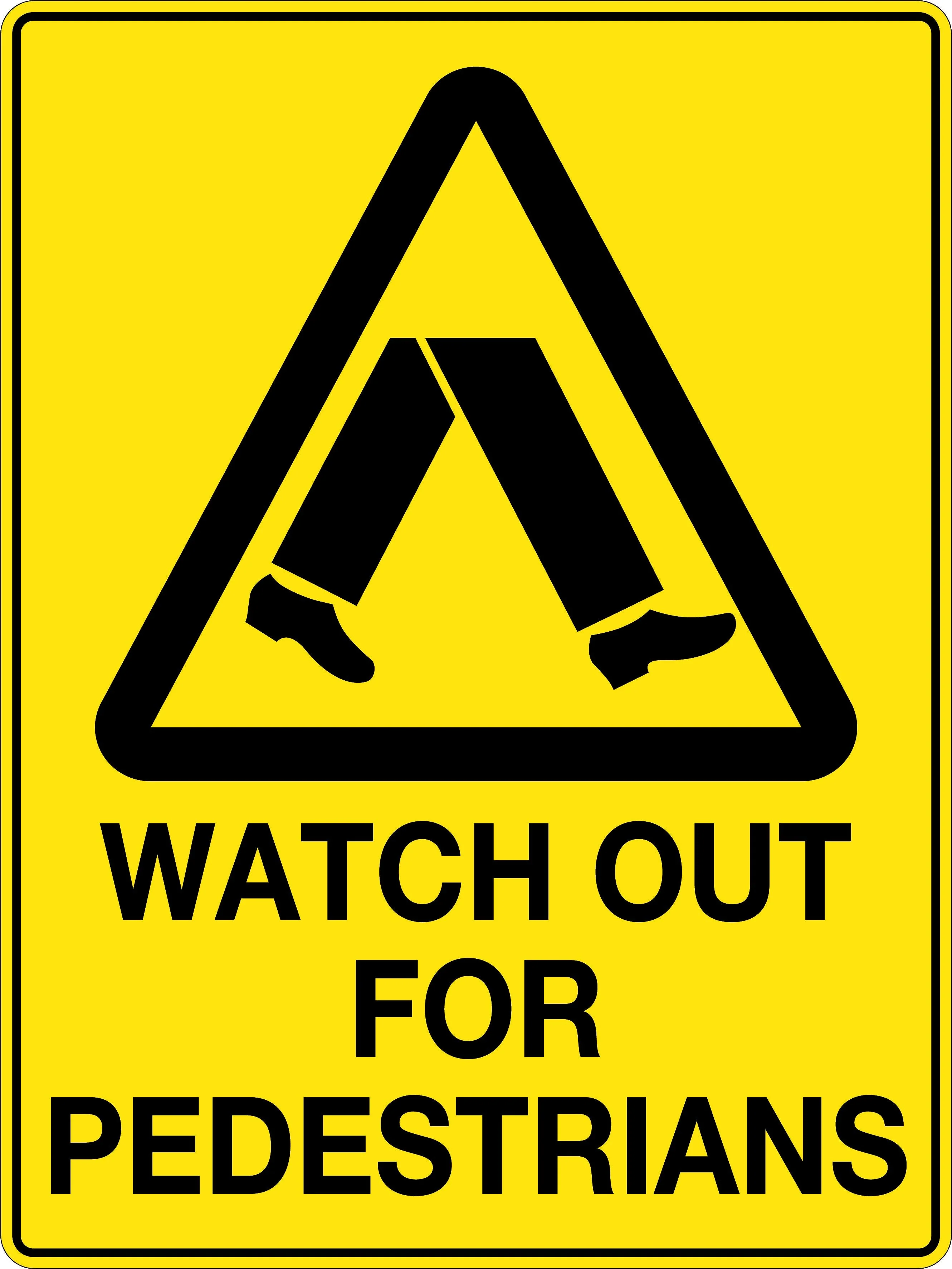 Caution Sign 'Watch Out For Pedestrians'