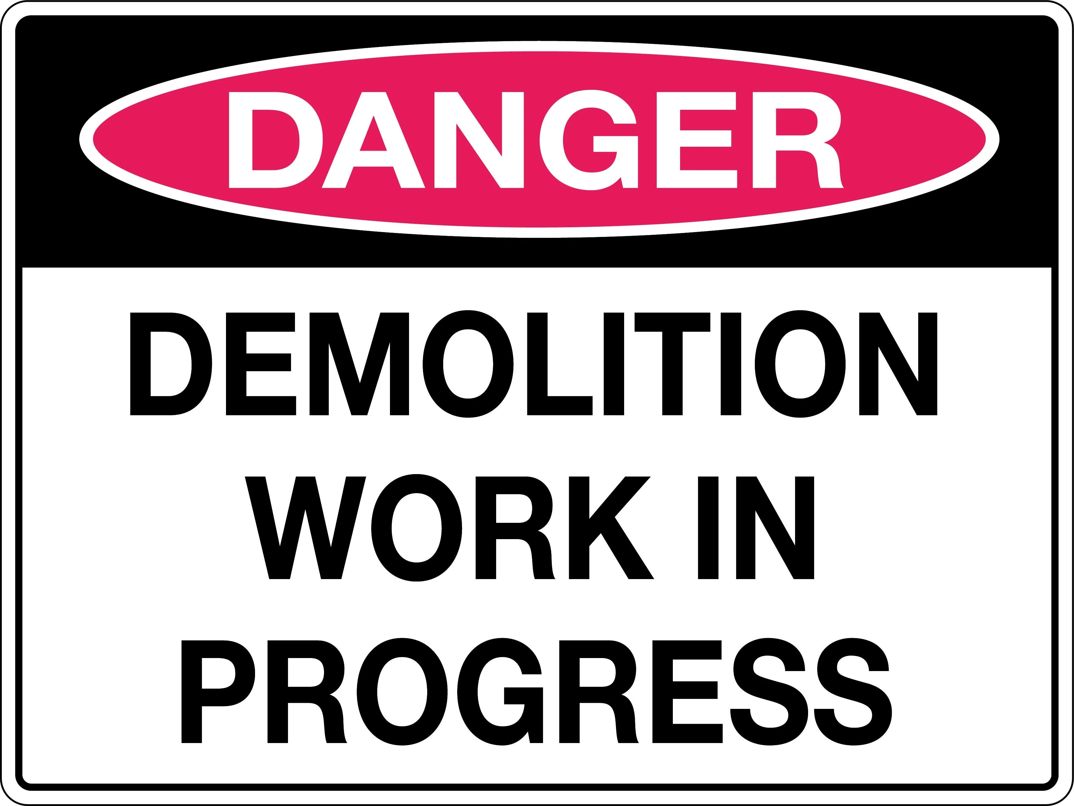 Danger Sign 'Demolition Work in Progress'