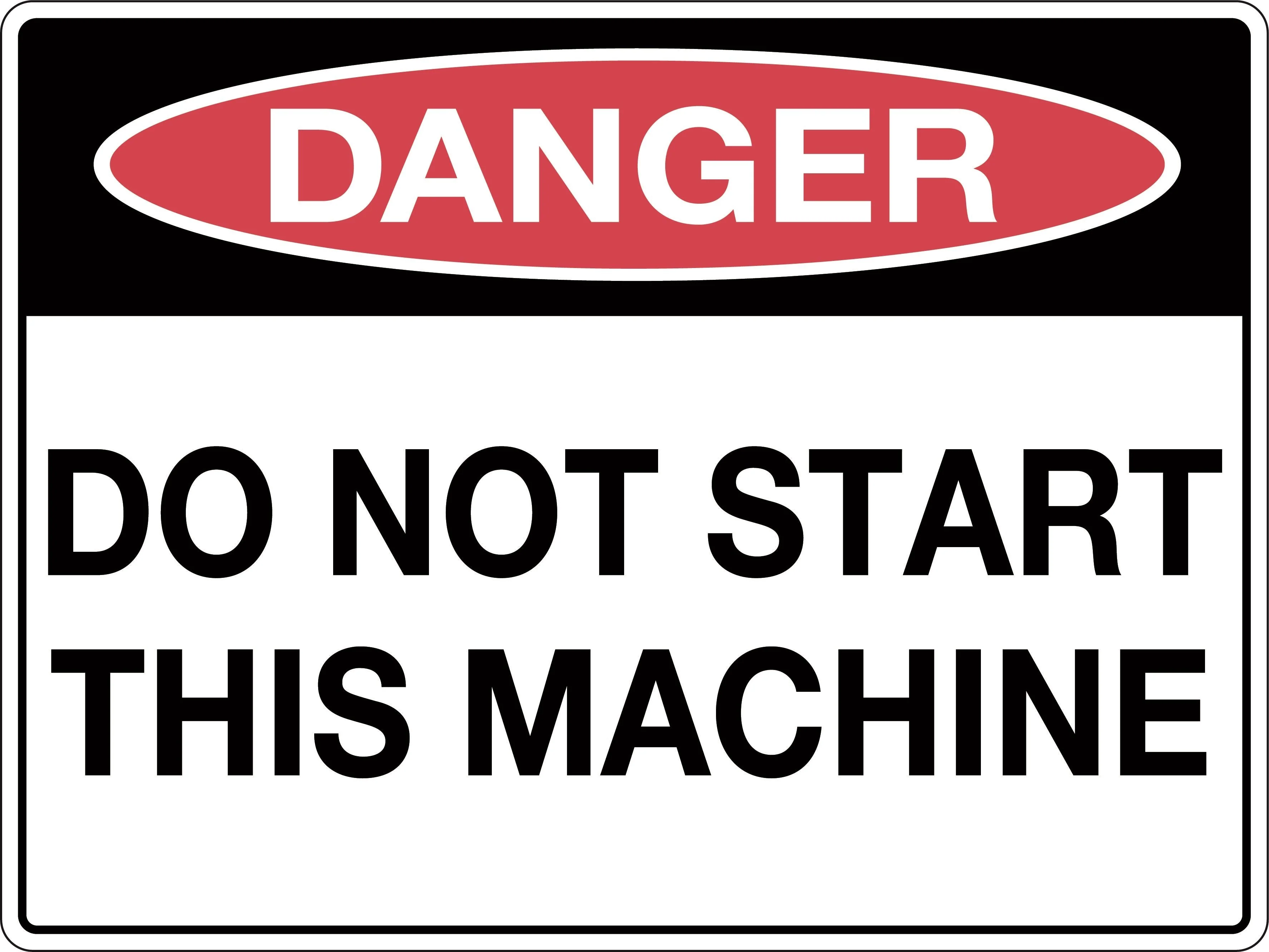 Danger Sign 'Do Not Start This Machine'
