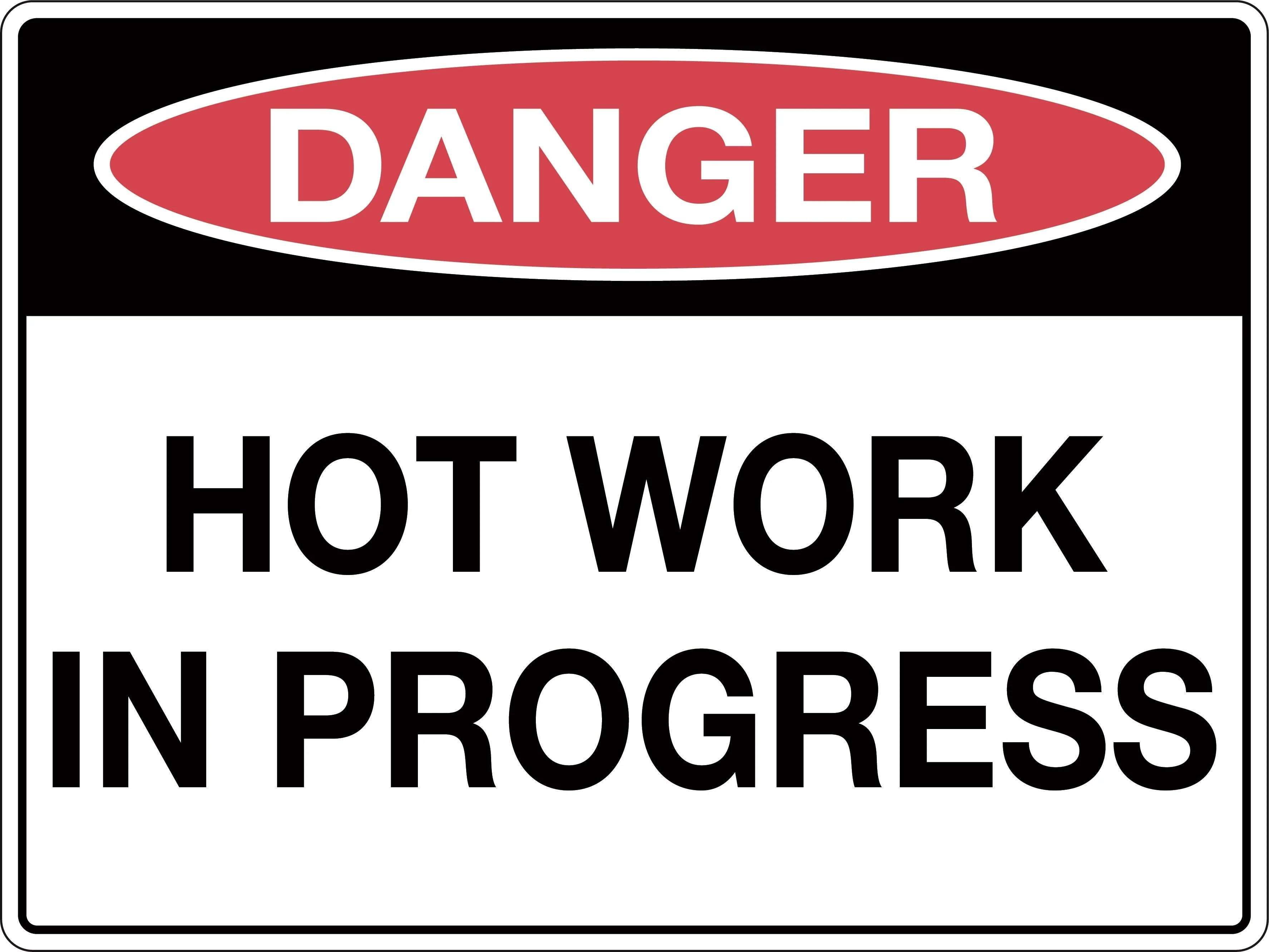 Danger Sign 'Hot Work in Progress'