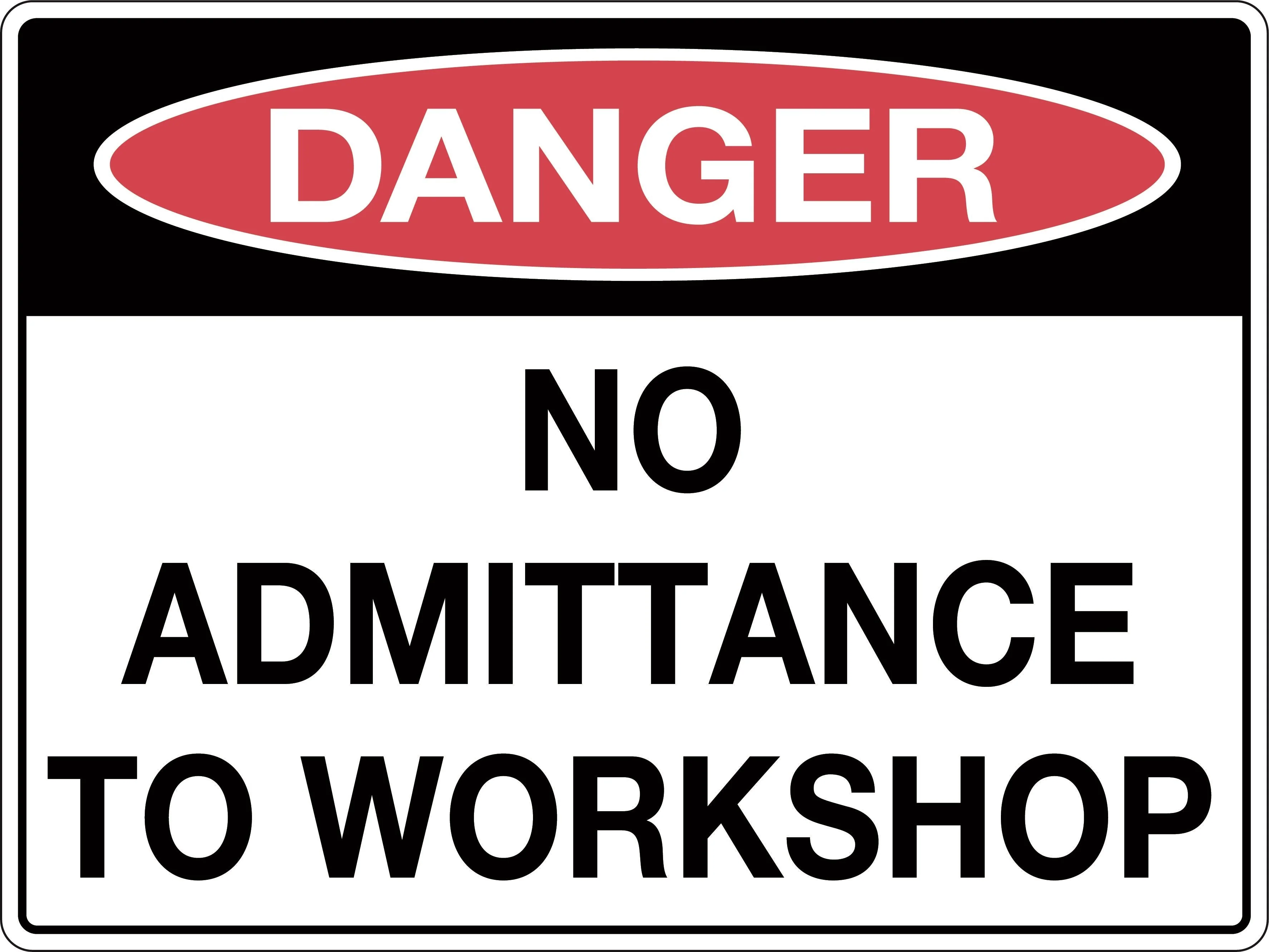 Danger Sign 'No Admittance to Workshop'