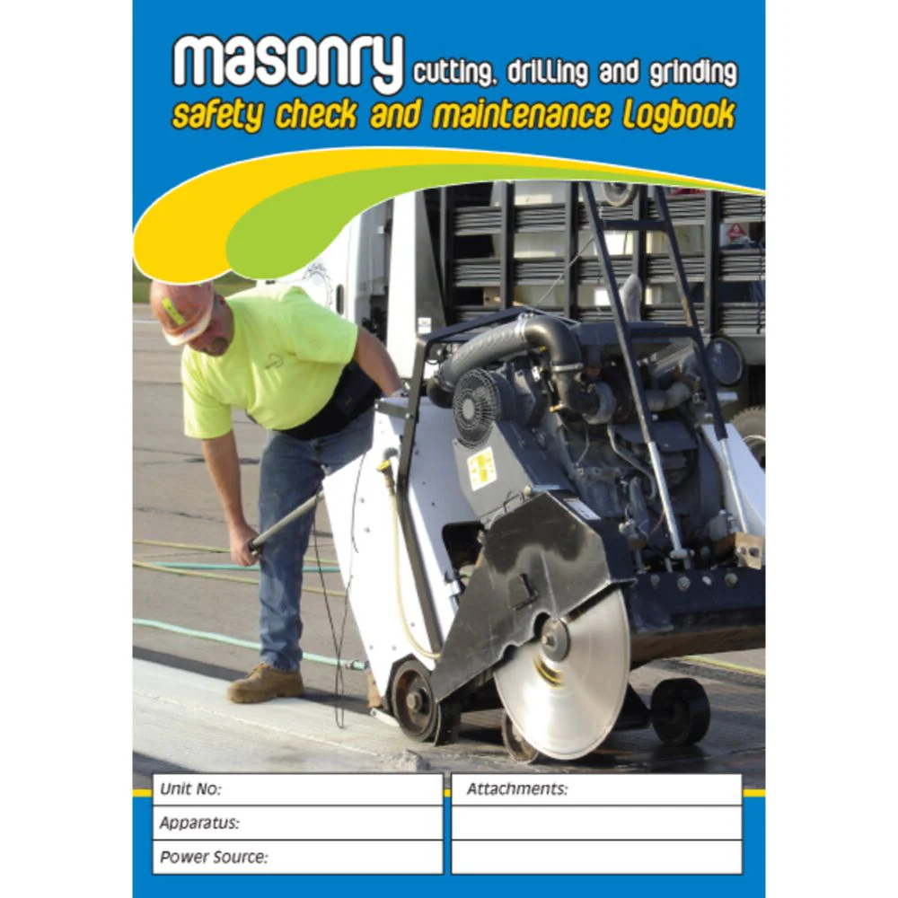 Masonry Cutting, Drilling & Grinding Safety Check & Maintenance Logbook