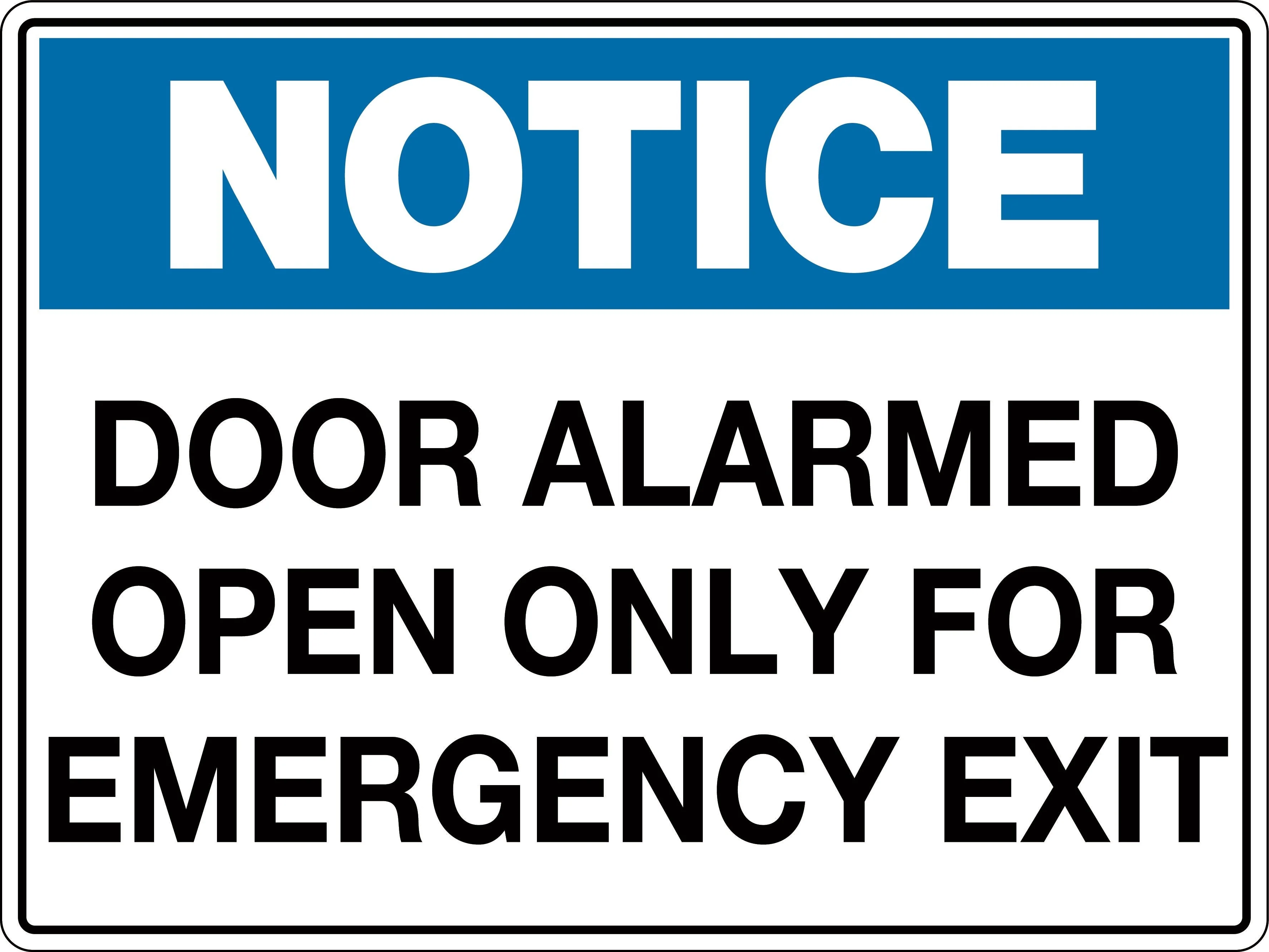 Notice Sign 'Door Alarmed Open Only For Emergency Exit'