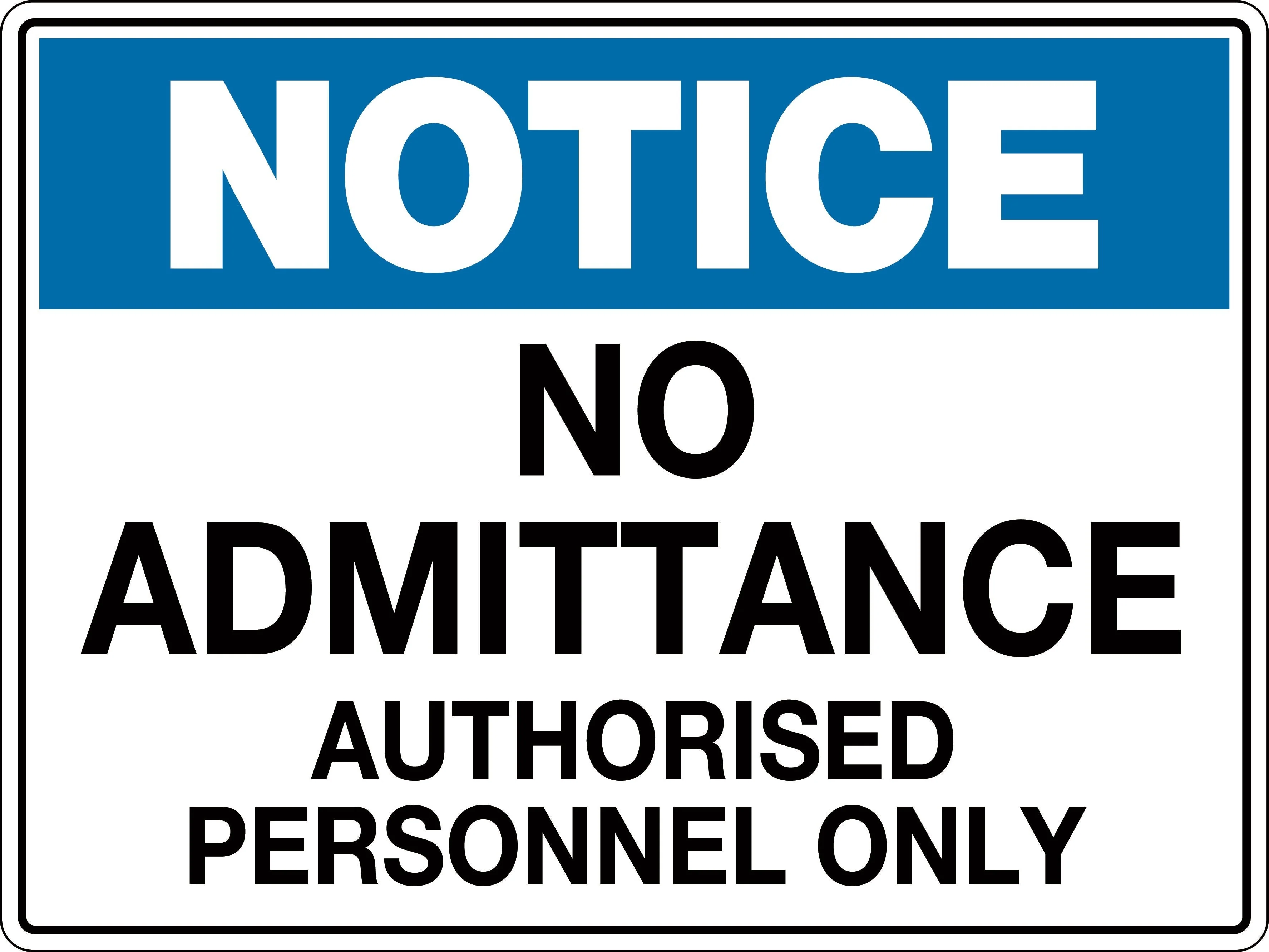 Notice Sign 'No Admittance Authorised Personnel Only