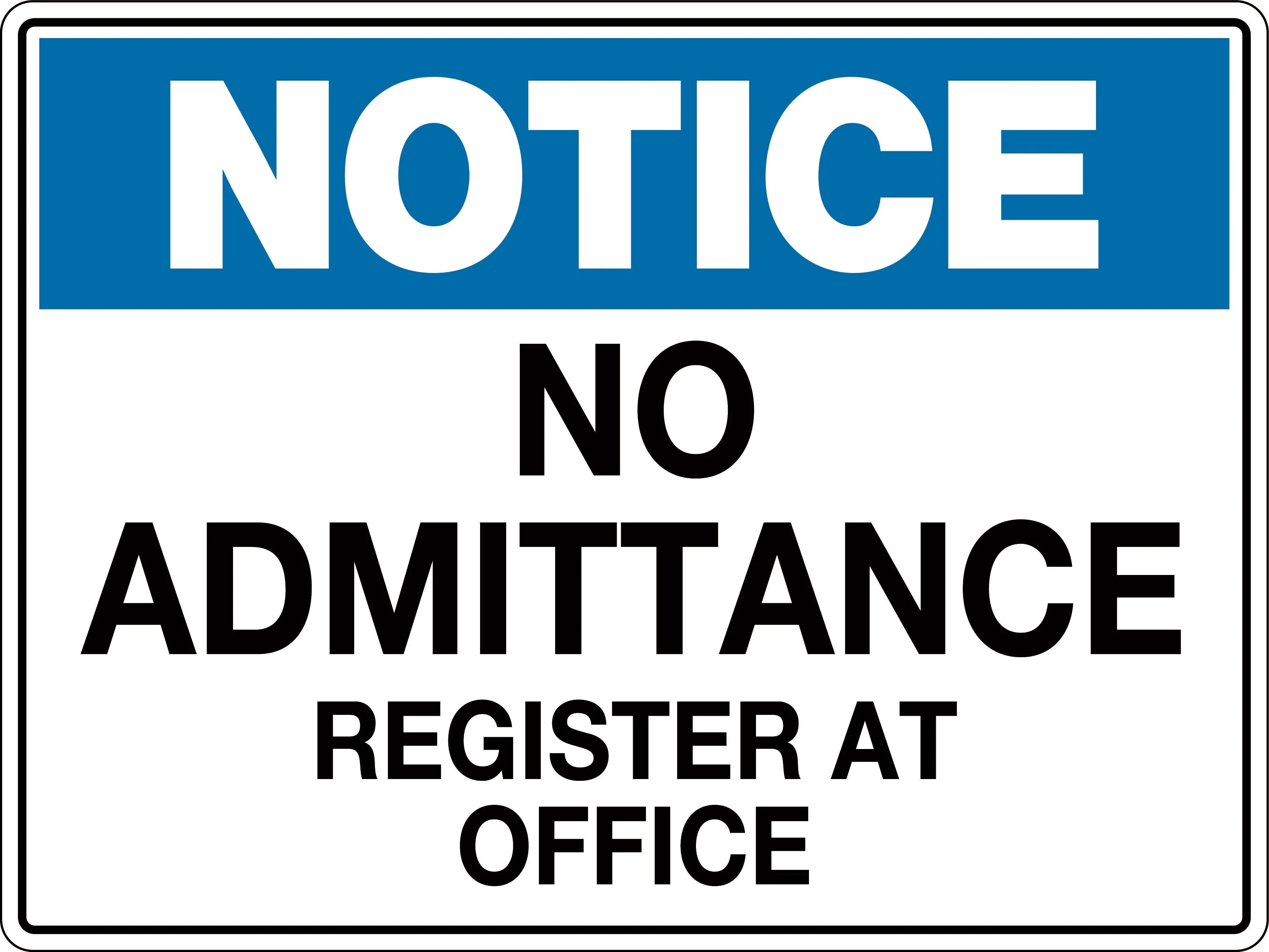 Notice Sign 'No Admittance Register At Office'