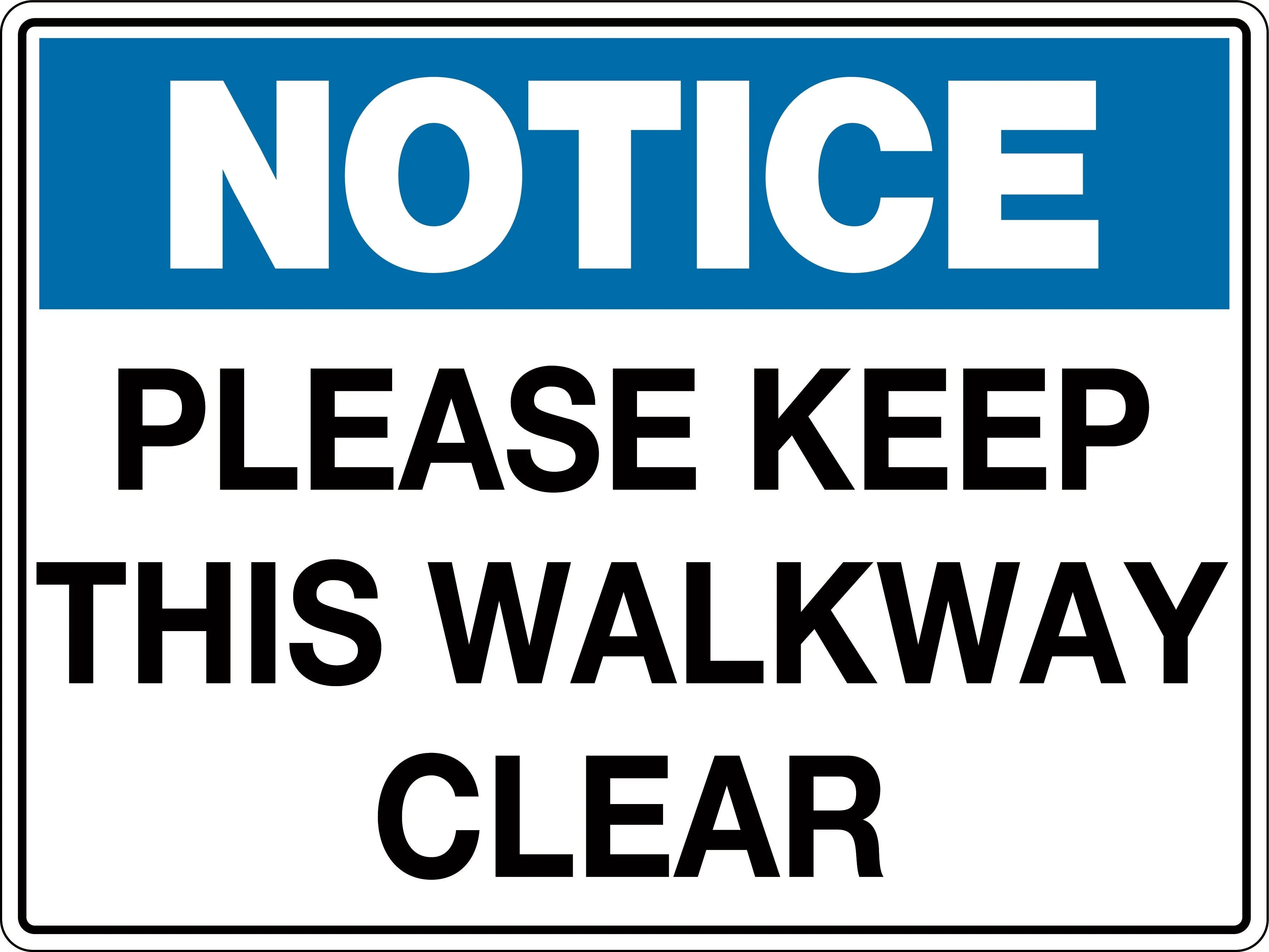 Notice Sign 'Please Keep This Walkway Clear'
