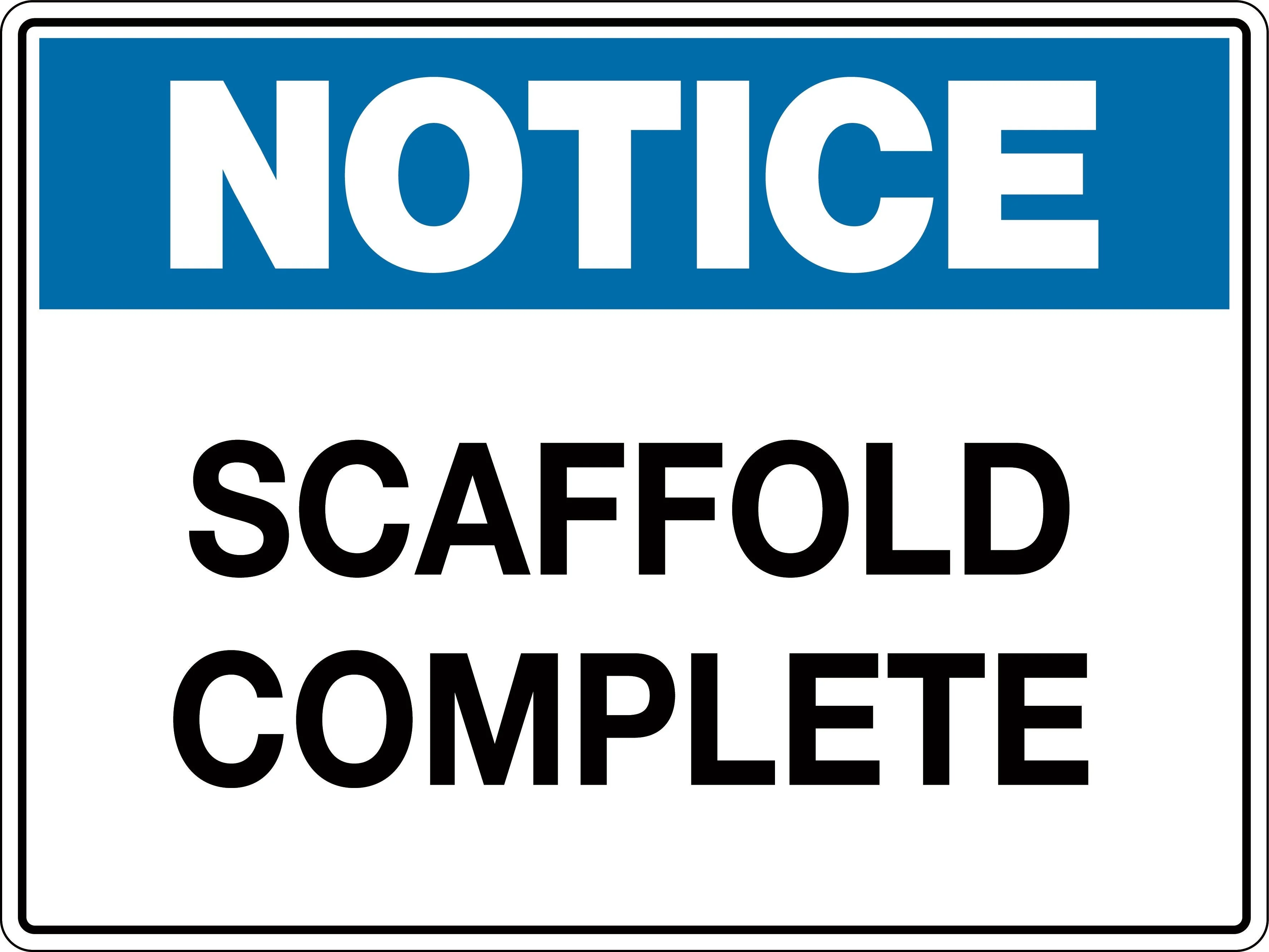 Notice Sign 'Scaffold Complete