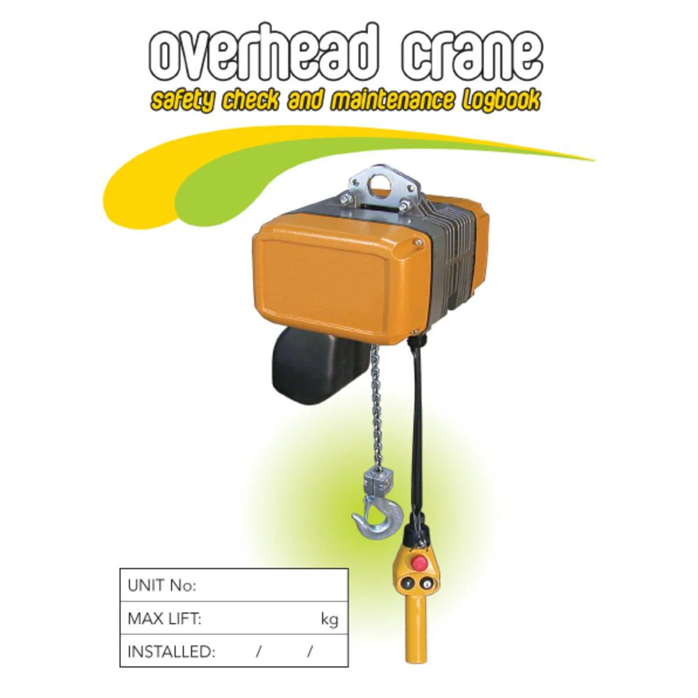 Overhead Crane Safety Pre Start Checklist and Maintenance Logbook