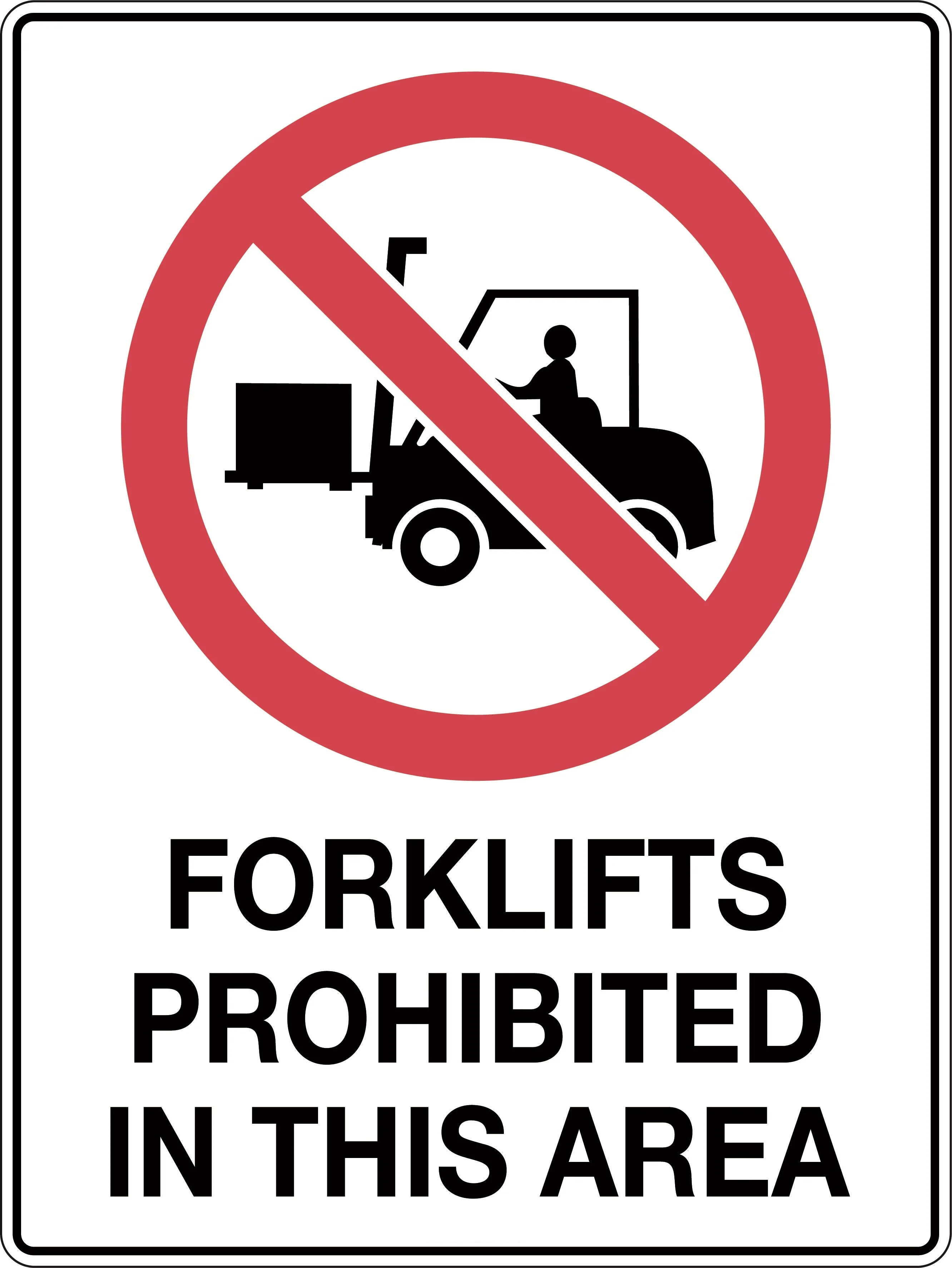 Prohibited Sign 'Forklifts Prohibited In This Area'