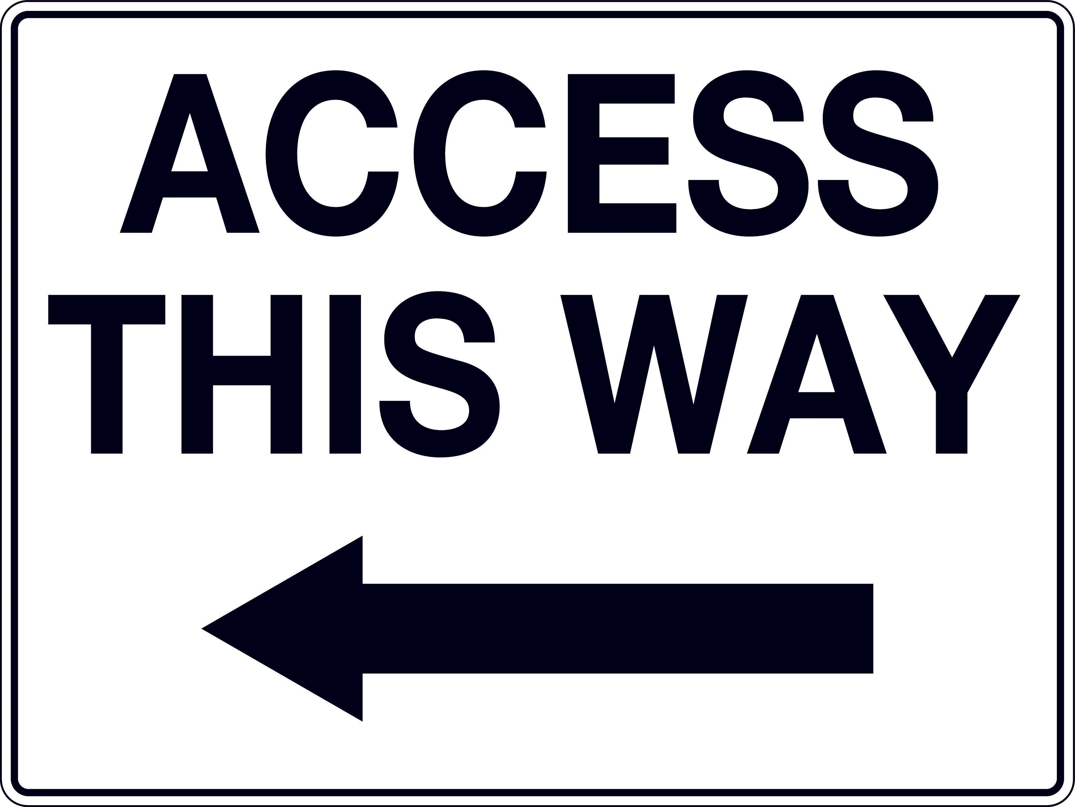 Sign 'Access This Way (Left Arrow)'