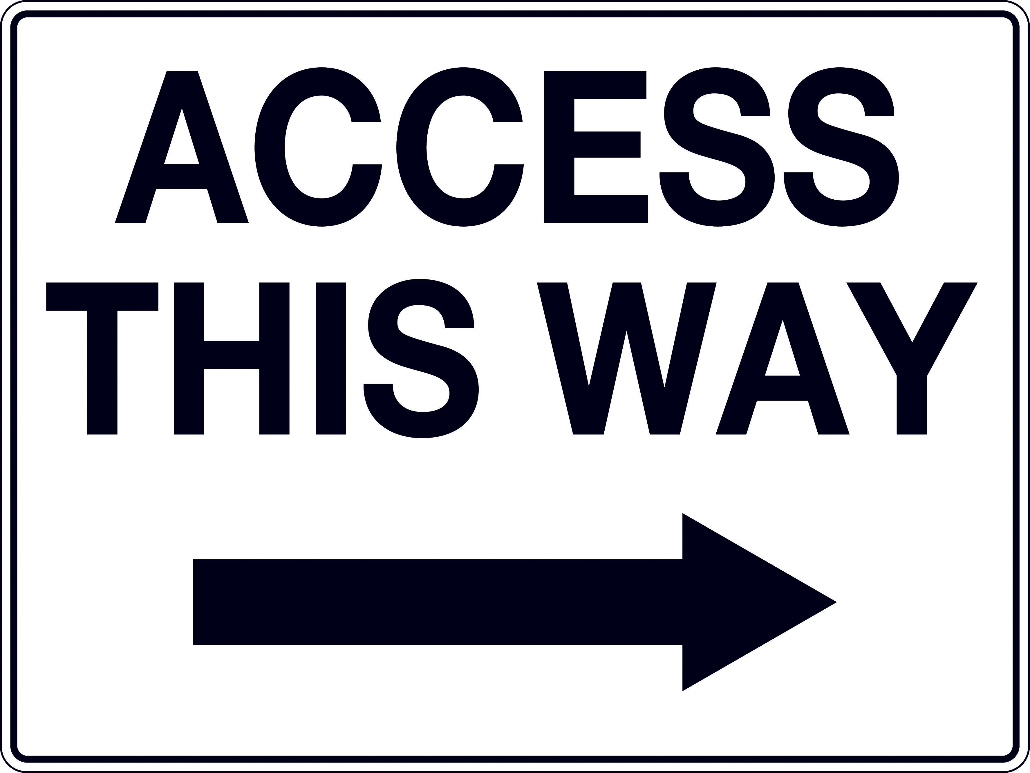 Sign 'Access This Way (Right Arrow)'