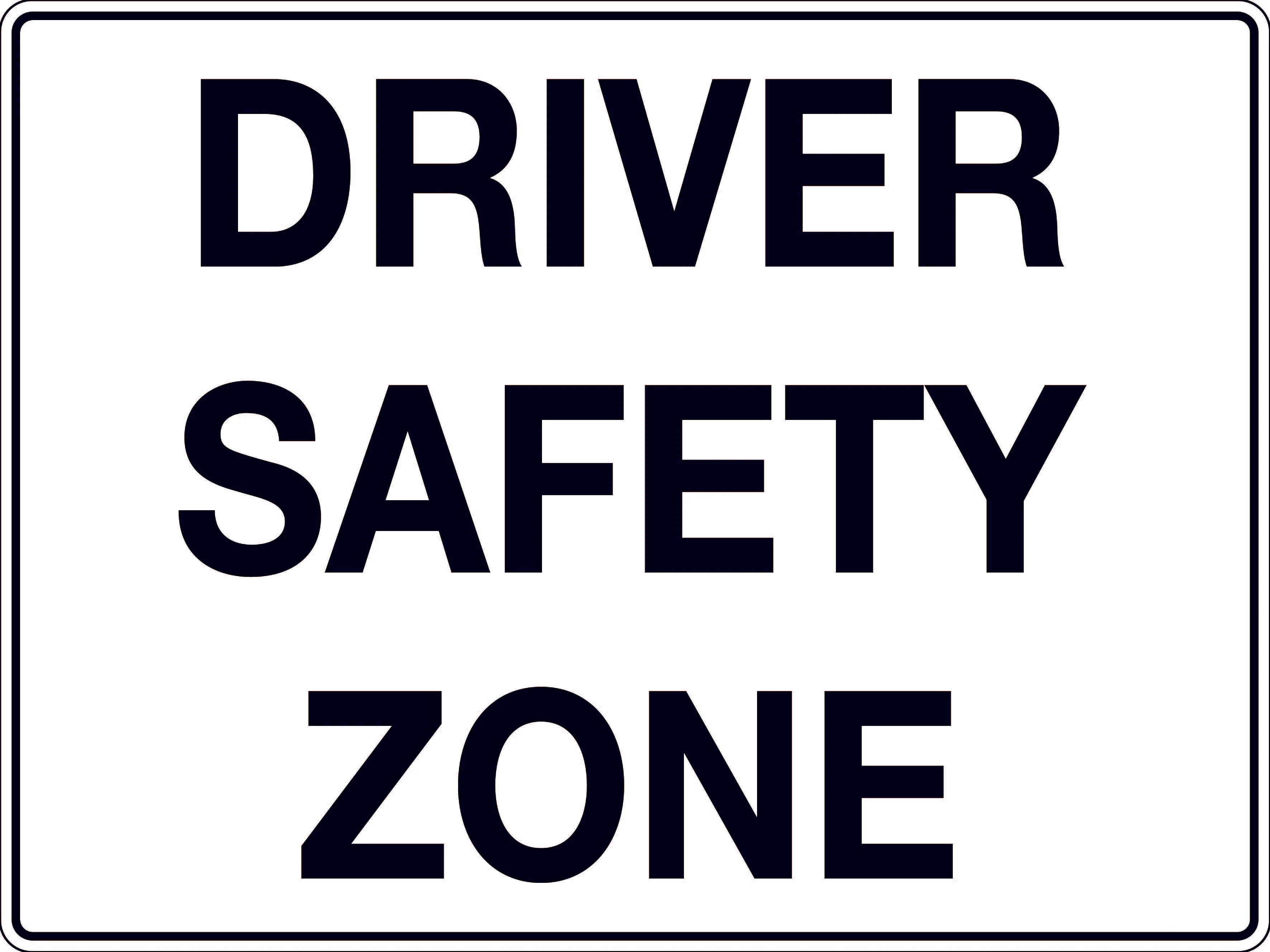 Sign 'Driver Safety Zone'