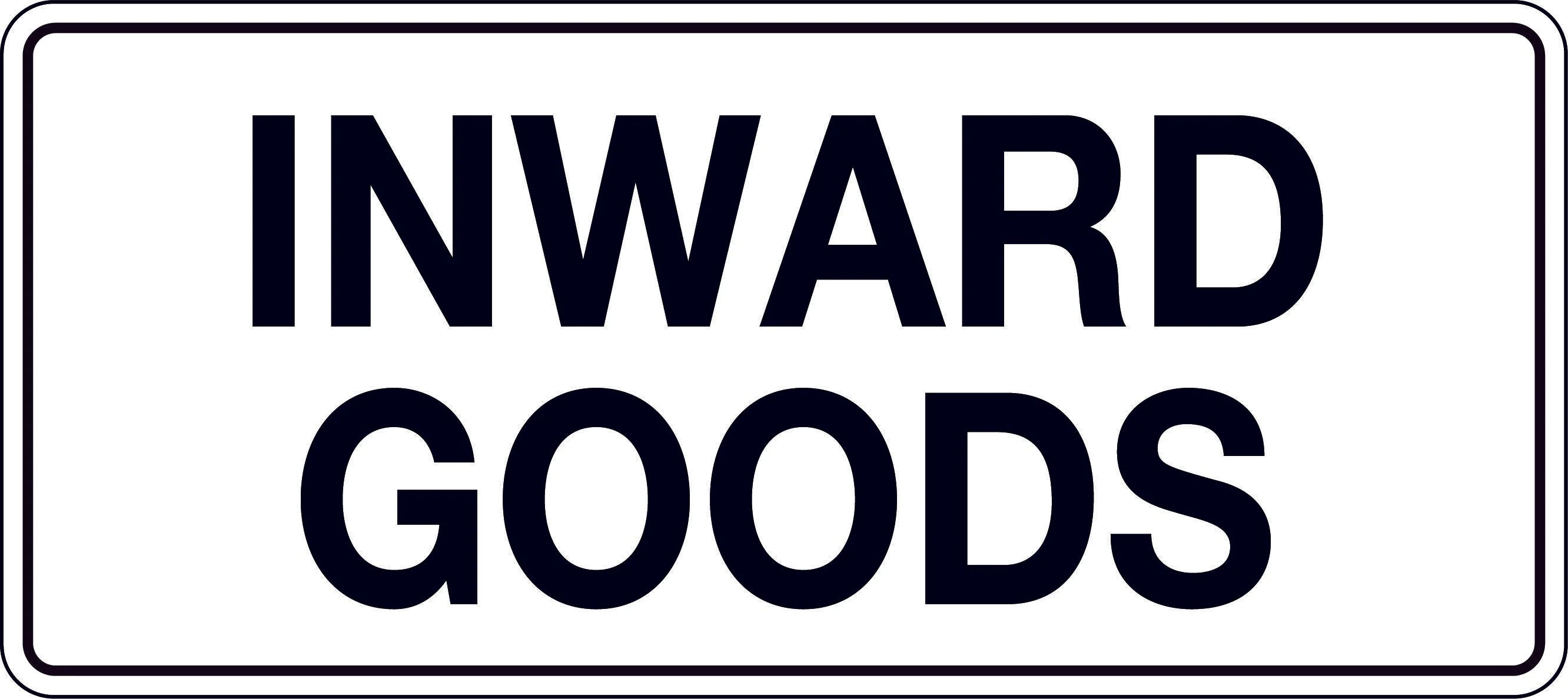 Sign 'Inward Goods'