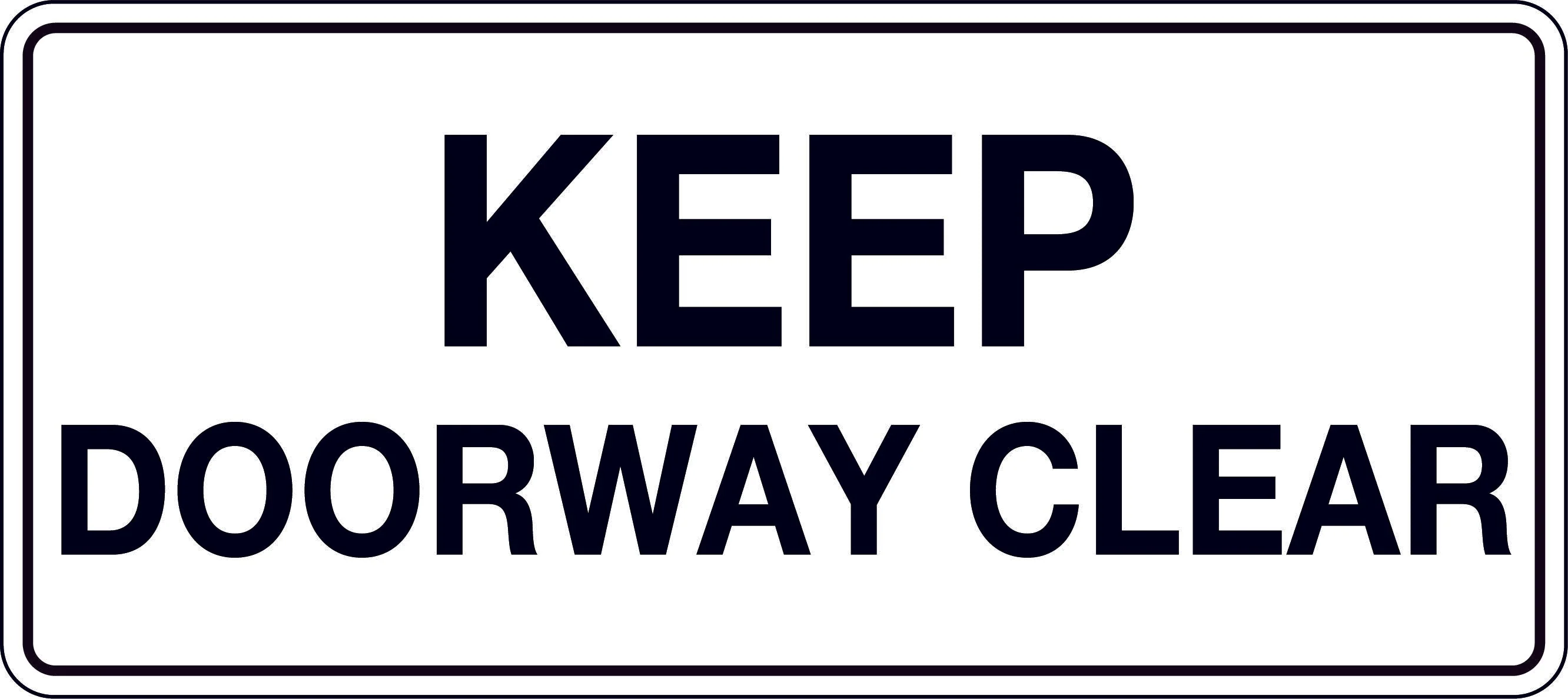 Sign 'Keep Doorway Clear'