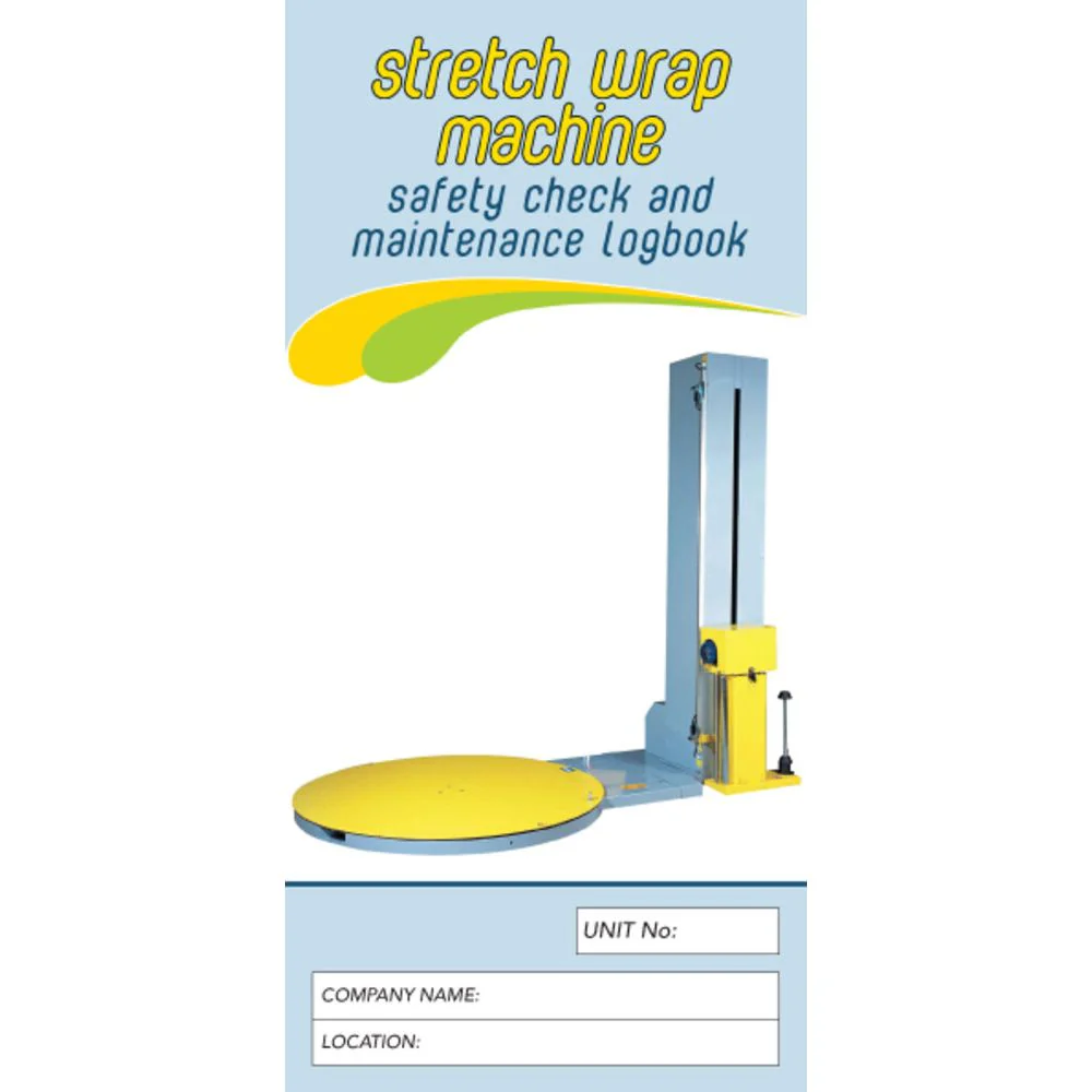 Stretch Wrap Machine Pre Start Safety and Maintenance Checklist Logbook