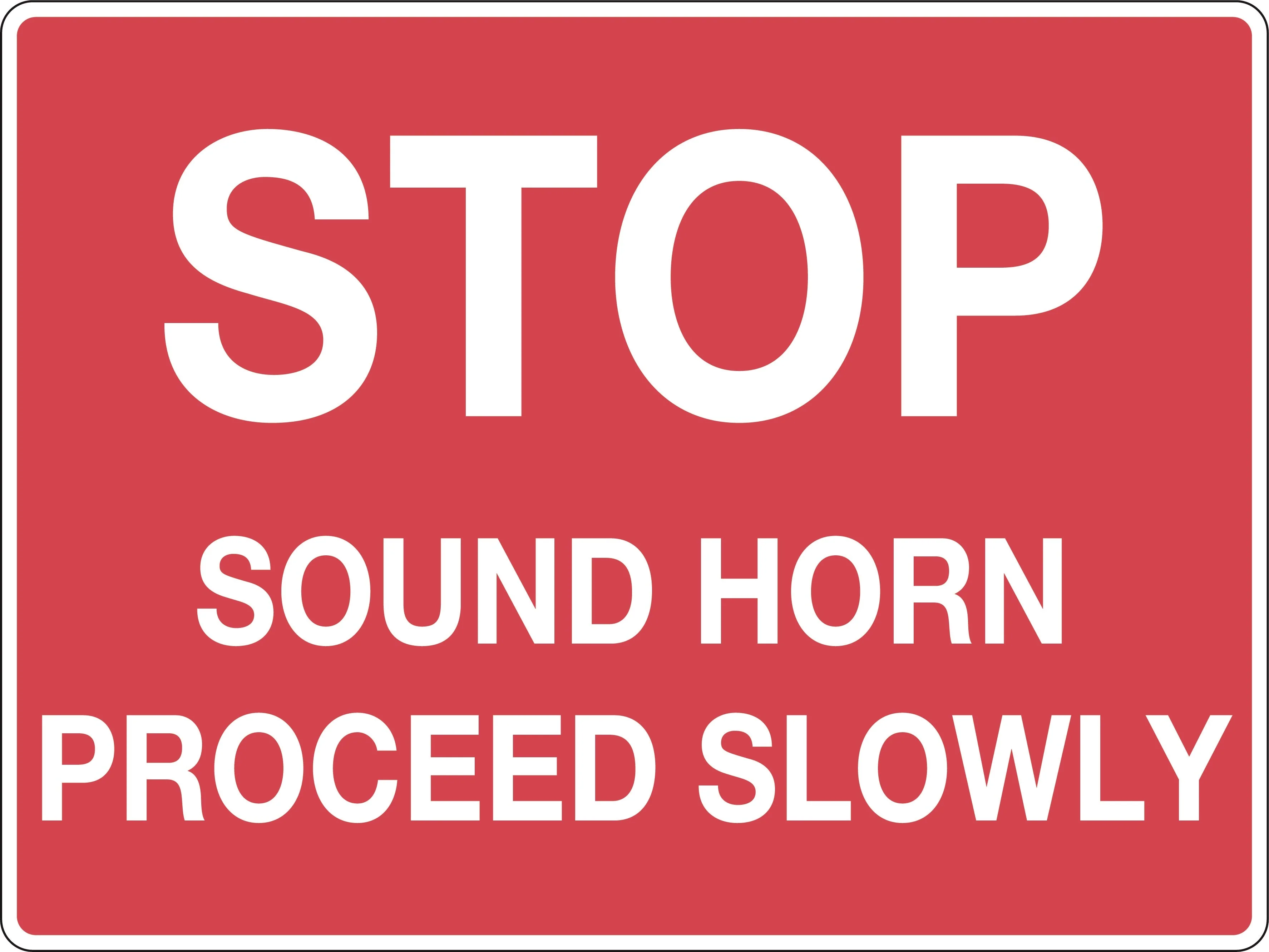 Traffic Sign 'Stop Sound Horn Proceed Slowly'