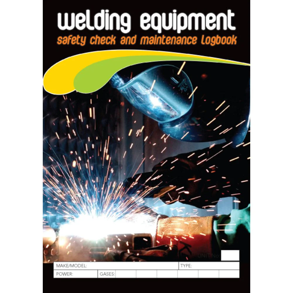 Welding Equipment Pre Start Safety and Maintenance Check Logbook